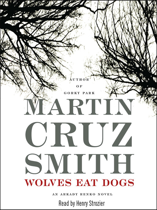 Title details for Wolves Eat Dogs by Martin Cruz Smith - Wait list